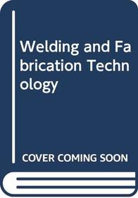 Welding and Fabrication Technology