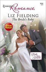 The Bride's Baby (Bride for All Seasons) (Harlequin Romance, No 4016)