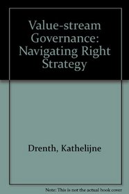 Value-stream Governance: Navigating Right Strategy