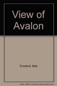 A View of Avalon: Glastonbory, Wells and the Somerset Levels