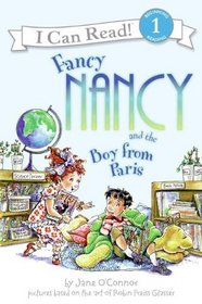 Fancy Nancy And The Boy From Paris (I Can Read!, Level 1)