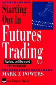 Start Out In Futures Trading: Updated and Expanded
