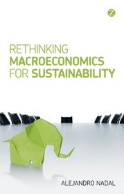 Rethinking Macroeconomics of Sustainability (Development Matters)