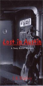 Lost in Austin: A Tony Kozol Mystery (Tony Kozol Mysteries)