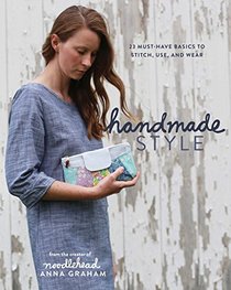 Handmade Style: 24 Sewing Projects from Noodlehead