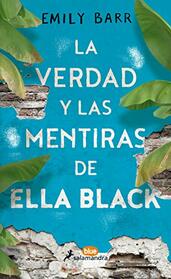 La verdad y las mentiras de Ella Black / The Truth and Lies of Ella Black (Spanish Edition)