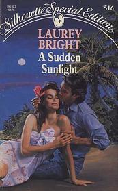 A Sudden Sunlight (Silhouette Special Edition, No 516)