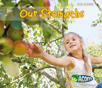 Our Stomachs (Acorn: Our Bodies)