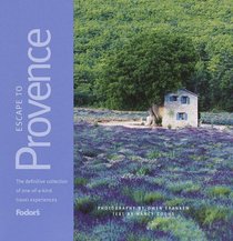 Fodor's Escape to Provence, 1st Edition (Fodor's Escape to Provence)