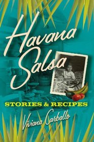 Havana Salsa: Stories and Recipes