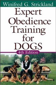 Expert Obedience Training for Dogs, Fourth Edition