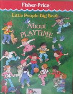 About Playtime (Little People Big Book Series)