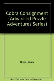 Cobra Consignment (Advanced Puzzle Adventures Series)