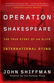 Operation Shakespeare: The True Story of an Elite International Sting