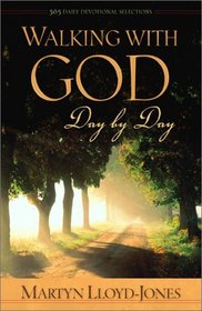 Walking With God Day by Day: 365 Daily Devotional Selections