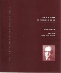 Berlin in autumn: The philosopher in old age (Doreen B. Townsend Center occasional papers)