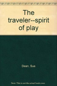 The traveler--spirit of play