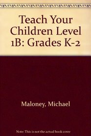 Teach Your Children to Read Well Level 1B: Student Reader