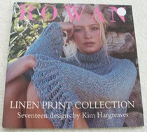 Rowan: Linen Print Collection, Seventeen Designs By Kim Hargreaves