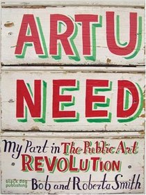 Art U Need: My Part in the Public Art Revolution