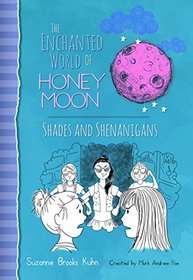 Shades And Shenanigans: The Enchanted World Of Honey Moon