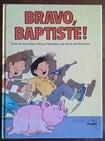 Bravo, Baptiste! (Toboggan) (French Edition)