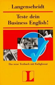 Teste dein Business English. Das neue Testbuch mit Fachglossar. (Lernmaterialien)