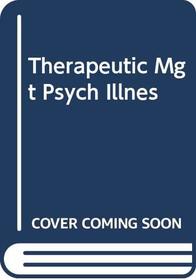 Therapeutic Management of Psychological Illness: Theory and Practice of Supportive Case