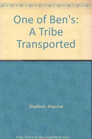 One of Ben's: A Tribe Transported