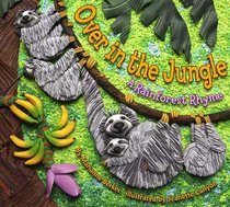 Over In The Jungle: A Rainforest Rhyme (Turtleback School & Library Binding Edition)