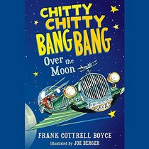 Chitty Chitty Bang Bang Over the Moon: Library Edition