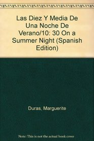 Las Diez Y Media De Una Noche De Verano/10: 30 On a Summer Night (Spanish Edition)