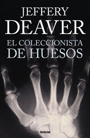 El coleccionista de huesos / The Bone Collector (Spanish Edition)