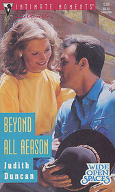 Beyond All Reason (Wide Open Spaces, Bk 1) (Silhouette Intimate Moments, No 536)