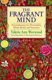 Fragrant Mind: Aromatherapy for Emotional and Mental Well-being