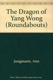 The Dragon of Yang Wong (Roundabouts)