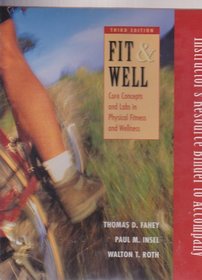 Fit and Well: Core Concepts and Labs in Fitness and Wellness