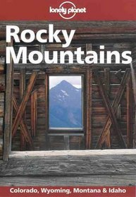 Lonely Planet Rocky Mountains (Rocky Mountains, 2nd ed)