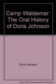 Camp Waldemar: The Oral History of Doris Johnson