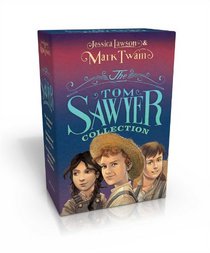 The Tom Sawyer Collection: The Adventures of Tom Sawyer; The Adventures of Huckleberry Finn; The Actual and Truthful Adventures of Becky Thatcher