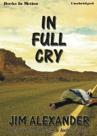 In Full Cry by Jim Alexander from Books In Motion.com