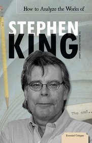 How to Analyze the Works of Stephen King (Essential Critiques)