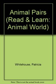 Animal Pairs (Read & Learn: Animal World)
