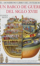 El Asombroso Libro Del Interior De: UN Barco De Guerra Del Siglo XVIII (Spanish Edition)