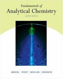 Fundamentals of Analytical Chemistry, 8th Edition Student Solutions Manual