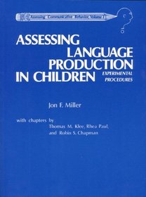 Assessing Language Production in Children : Experimental Procedures (Assessing Communicative Behavior, Volume 1)
