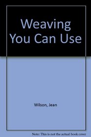 Weaving you can use