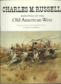 Charles M Russell: Paintings of the Old American West