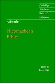 Aristotle: Nicomachean Ethics (Cambridge Texts in the History of Philosophy)