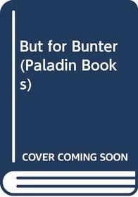 But for Bunter (Paladin Books)
